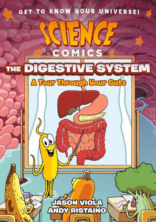 Book cover of Science Comics: A Tour Through Your Guts (Science Comics)