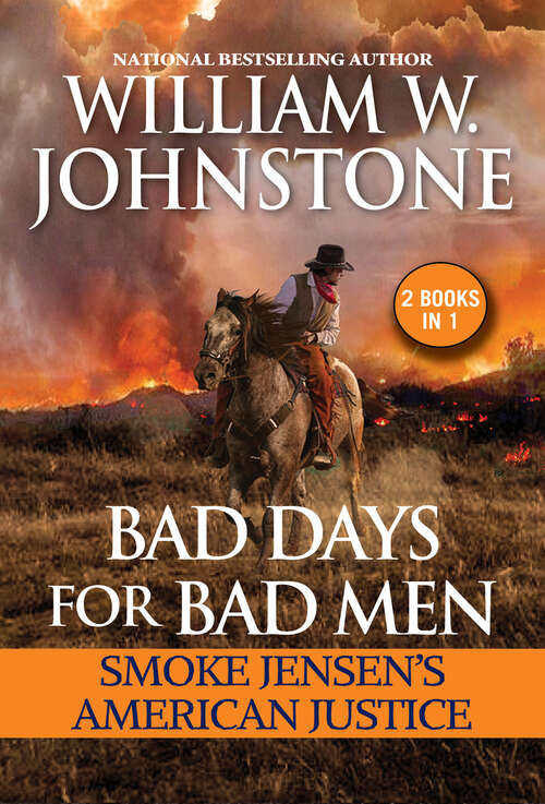 Book cover of Bad Days for Bad Men: Smoke Jensen's American Justice