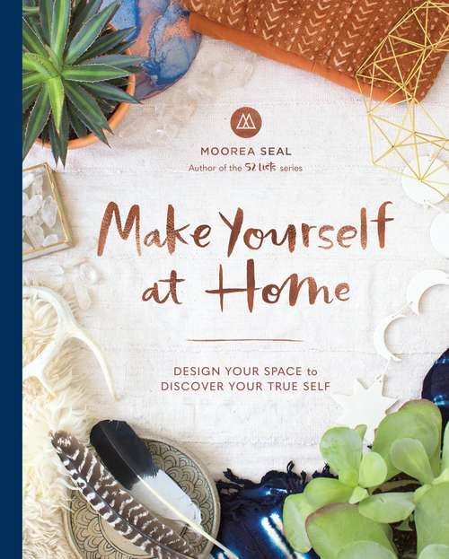 Book cover of Make Yourself at Home: Design Your Space to Discover Your True Self