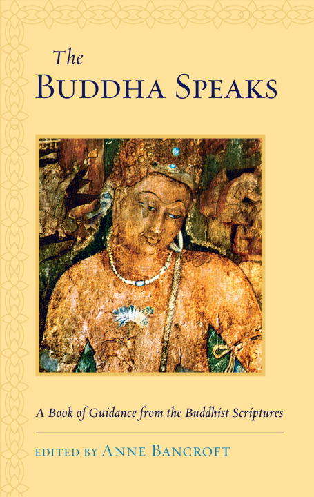 Book cover of The Buddha Speaks: A Book of Guidance from the Buddhist Scriptures