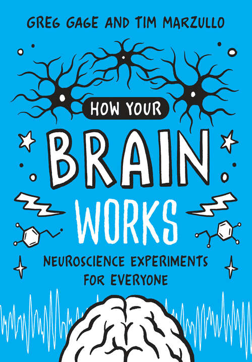 Book cover of How Your Brain Works: Neuroscience Experiments for Everyone