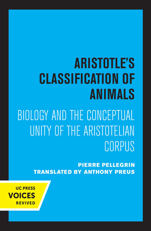 Book cover of Aristotle's Classification of Animals: Biology and the Conceptual Unity of the Aristotelian Corpus