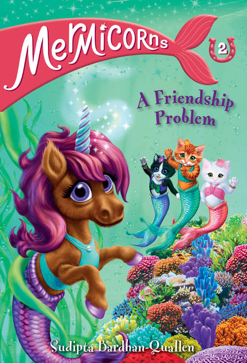 Book cover of Mermicorns #2: A Friendship Problem (Mermicorns #2)