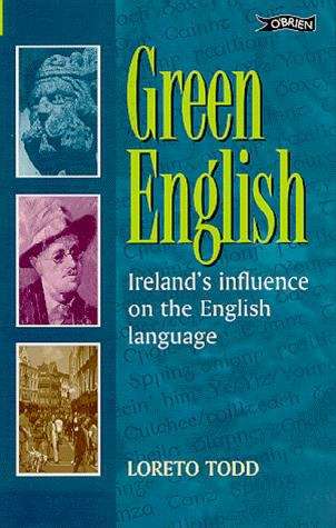Book cover of Green English: Ireland's Influence on the English Language