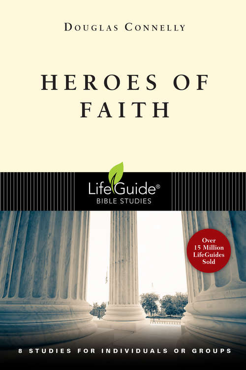 Book cover of Heroes of Faith (LifeGuide Bible Studies)