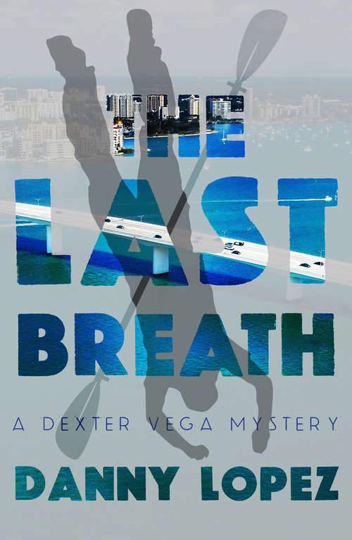 Book cover of The Last Breath (Dexter Vega Mystery)