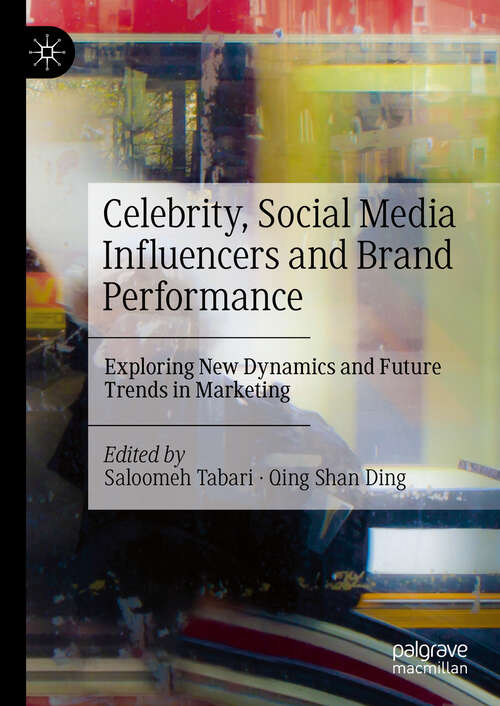 Book cover of Celebrity, Social Media Influencers and Brand Performance: Exploring New Dynamics and Future Trends in Marketing (2024)