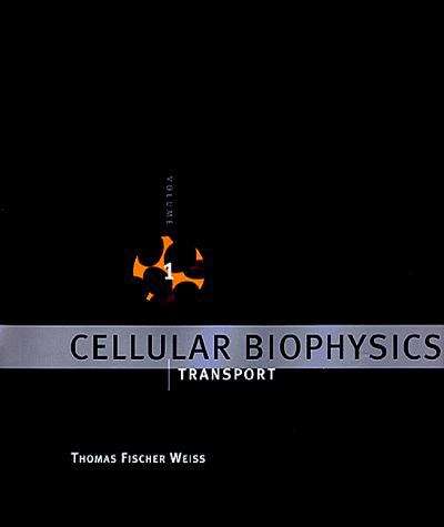 Book cover of Cellular Biophysics, Volume 1: Transport