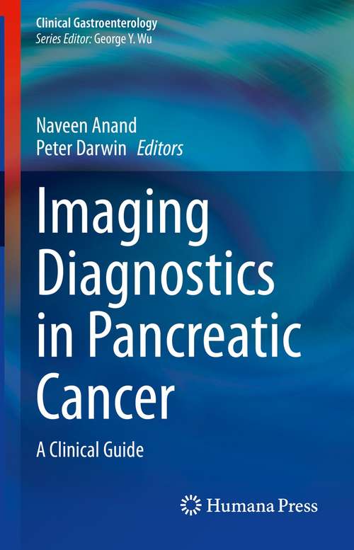 Book cover of Imaging Diagnostics in Pancreatic Cancer: A Clinical Guide (1st ed. 2021) (Clinical Gastroenterology)