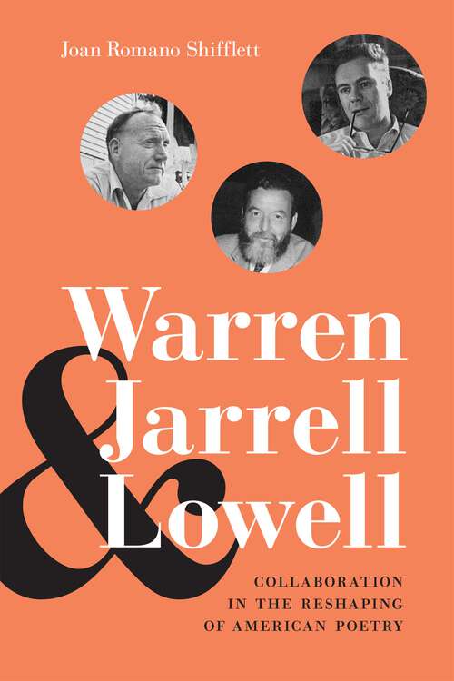 Book cover of Warren, Jarrell, and Lowell: Collaboration in the Reshaping of American Poetry