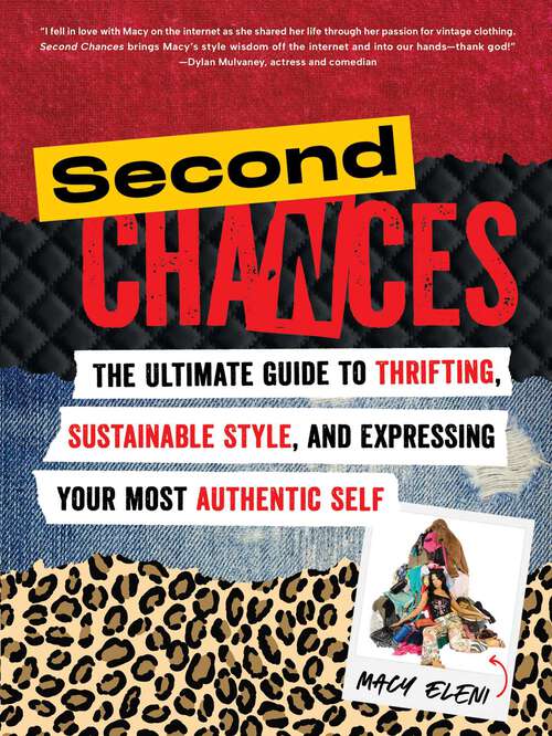 Book cover of Second Chances: The Ultimate Guide to Thrifting, Sustainable Style, and Expressing Your Most Authentic Self