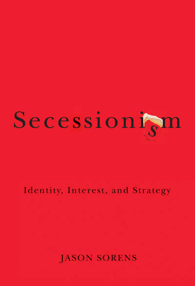 Book cover of Secessionism: Identity, Interest, and Strategy
