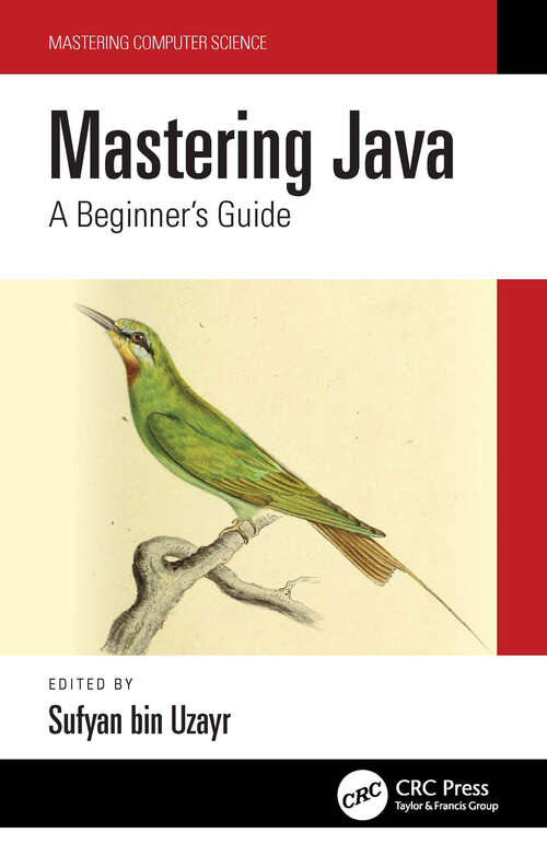 Book cover of Mastering Java: A Beginner's Guide (Mastering Computer Science)