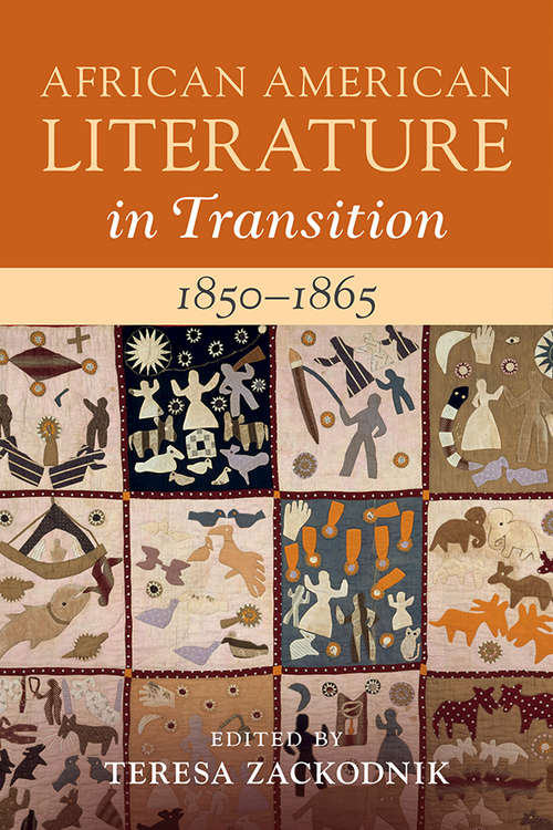 Book cover of African American Literature in Transition, 1850–1865: Volume 4, 1850–1865 (African American Literature in Transition)