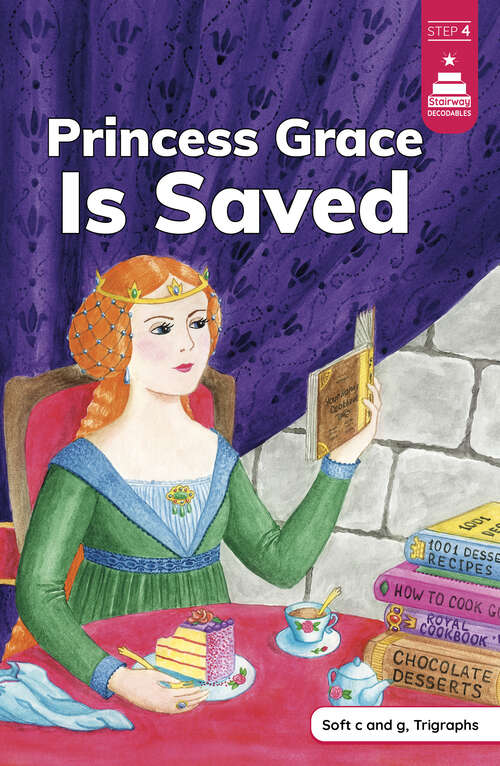 Book cover of Princess Grace is Saved (Stairway Decodables Step 4)