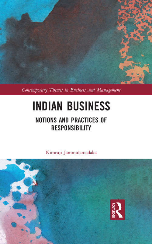 Book cover of Indian Business: Notions and Practices of Responsibility (Contemporary Themes in Business and Management)