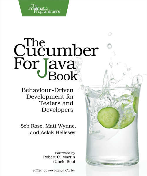 Book cover of The Cucumber for Java Book: Behaviour-Driven Development for Testers and Developers