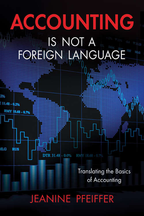 Book cover of Accounting Is Not a Foreign Language: Translating the Basics of Accounting (Accounting Is Not A Foreign Language Ser.)