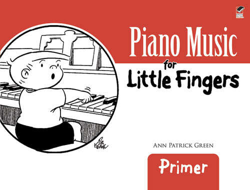 Book cover of Piano Music for Little Fingers: Primer (Dover Classical Piano Music For Beginners)