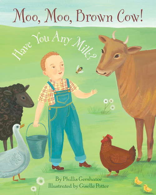 Book cover of Moo, Moo, Brown Cow! Have You any Milk?