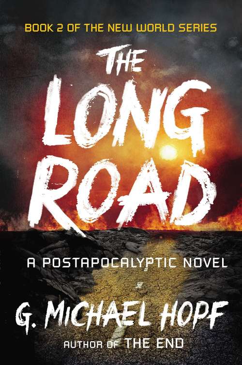 Book cover of The Long Road: A Postapocalyptic Novel (New World Series #2)