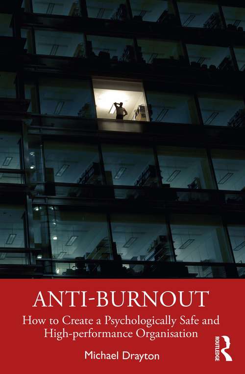 Book cover of Anti-burnout: How to Create a Psychologically Safe and High-performance Organisation