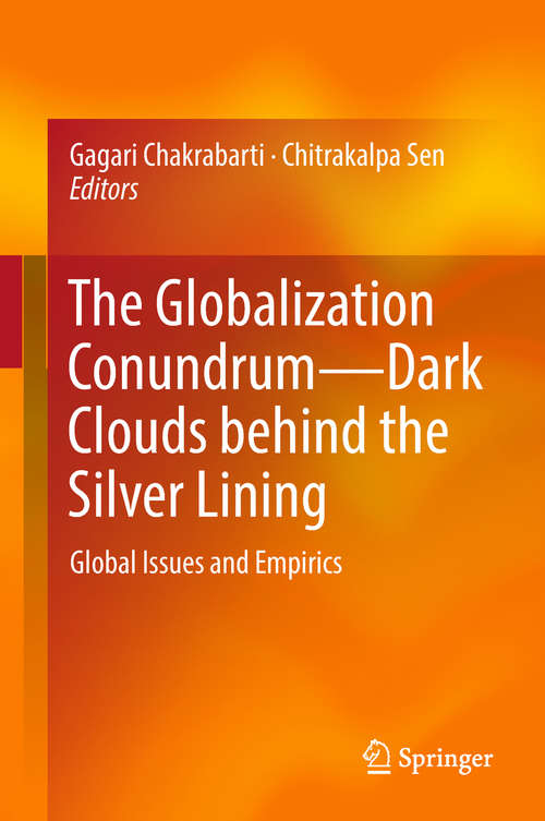 Book cover of The Globalization Conundrum—Dark Clouds behind the Silver Lining: Global Issues And Empirics (1st ed. 2019)