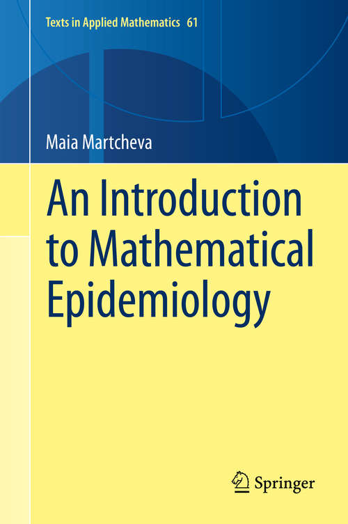 Book cover of An Introduction to Mathematical Epidemiology (Texts in Applied Mathematics #61)