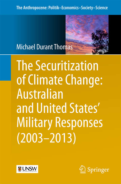 Book cover of The Securitization of Climate Change: Australian and United States' Military Responses (2003 - #2013)