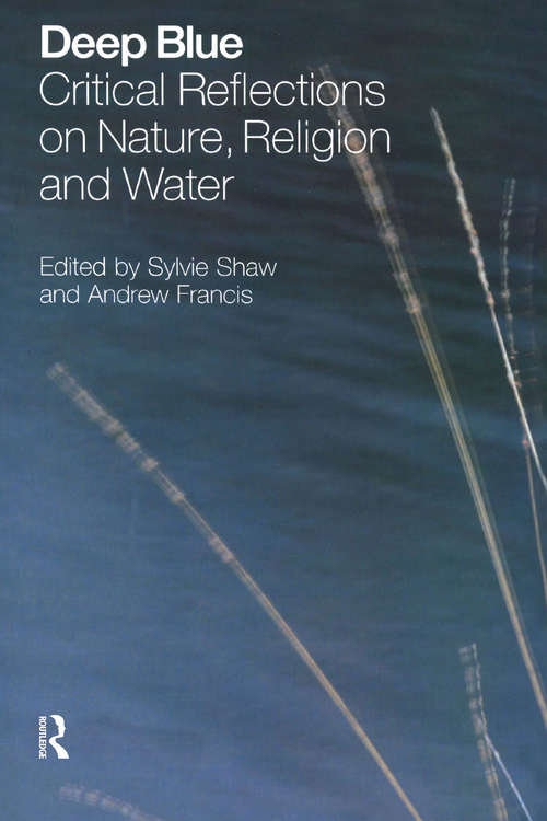 Book cover of Deep Blue: Critical Reflections on Nature, Religion and Water