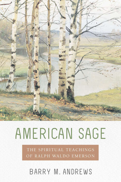 Book cover of American Sage: The Spiritual Teachings of Ralph Waldo Emerson