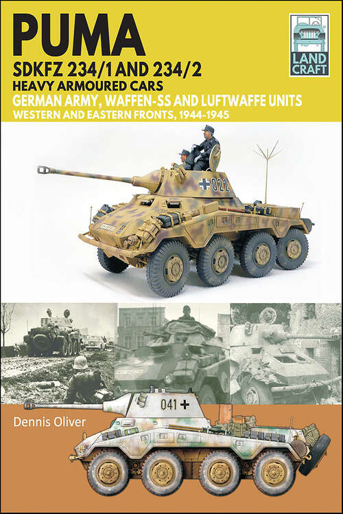 Book cover of Puma Sdkfz 234/1 and Sdkfz 234/2 Heavy Armoured Cars: German Army and Waffen-SS, Western and Eastern Fronts, 1944–1945 (LandCraft)