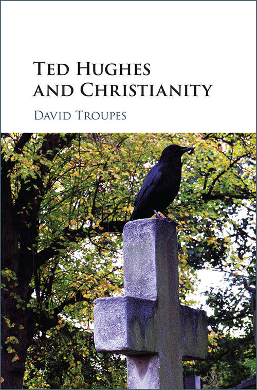 Book cover of Ted Hughes and Christianity