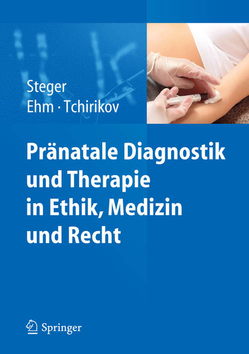 Book cover of Pränatale Diagnostik und Therapie in Ethik, Medizin und Recht