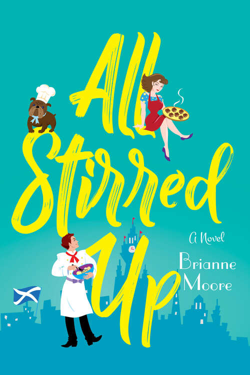 Book cover of All Stirred Up: A Novel