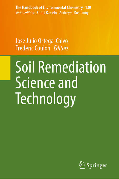 Book cover of Soil Remediation Science and Technology (2024) (The Handbook of Environmental Chemistry #130)