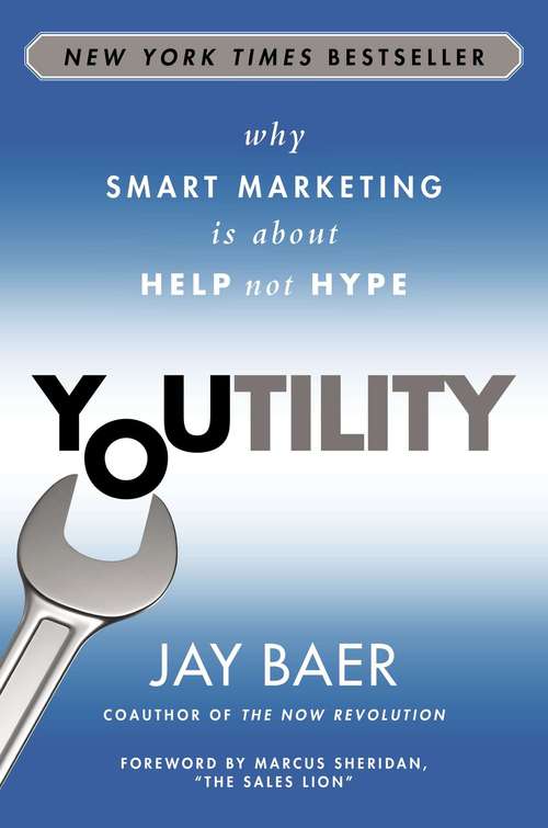 Book cover of Youtility: Why Smart Marketing Is about Help Not Hype