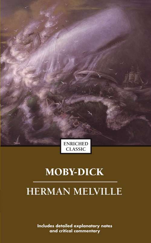 Book cover of Moby-Dick: Classics Illustrated (Enriched Classics)