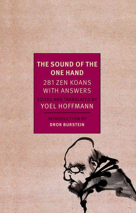 Book cover of The Sound of the One Hand: 281 Zen Koans with Answers