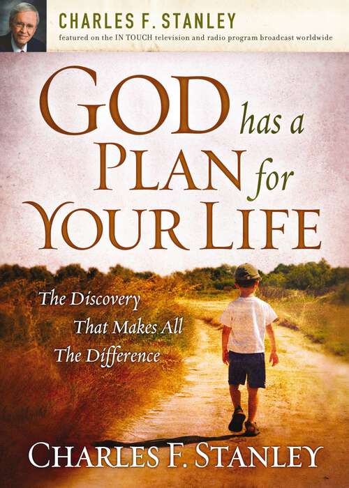 Book cover of God Has a Plan for Your Life: The Discovery that Makes All the Difference