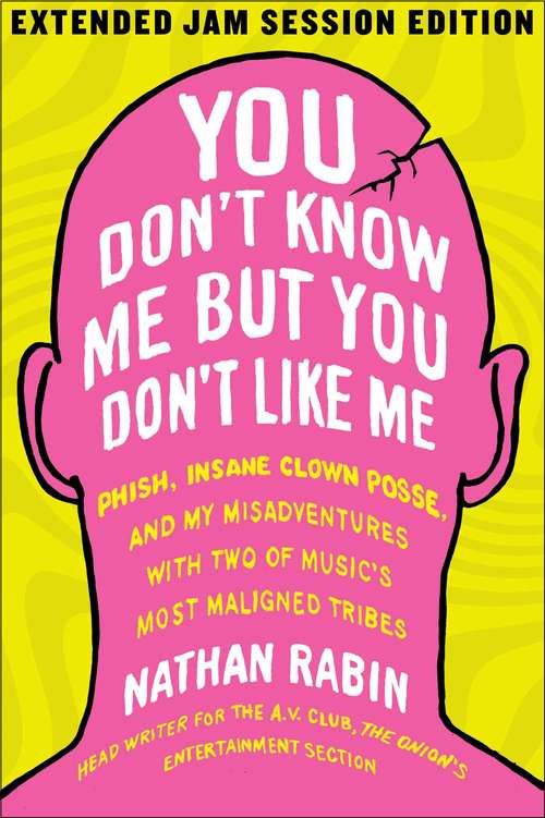 Book cover of You Don't Know Me but You Don't Like Me