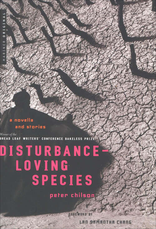 Book cover of Disturbance-Loving Species: A Novella and Stories