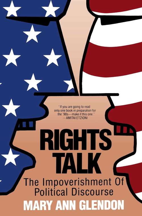 Book cover of Rights Talk: The Impoverishment Of Political Discourse
