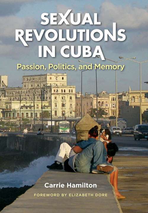 Book cover of Sexual Revolutions in Cuba