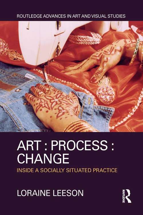 Book cover of Art: Inside a Socially Situated Practice (Routledge Advances in Art and Visual Studies)