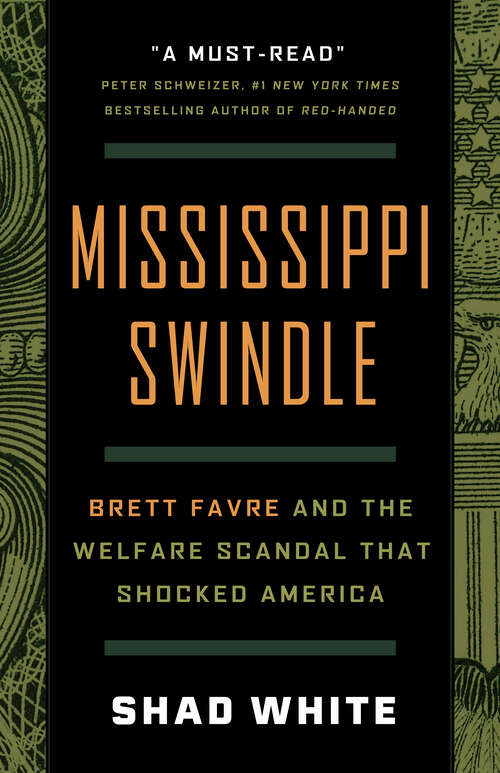 Book cover of Mississippi Swindle: Brett Favre and the Welfare Scandal that Shocked America