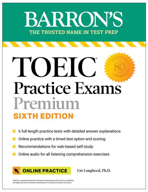 Book cover of TOEIC Practice Exams: 6 Practice Tests + Online Audio, Sixth Edition (Sixth Edition) (Barron's Test Prep)