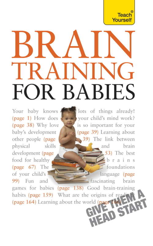 Book cover of Brain Training for Babies: Activities and games proven to boost your child's intellectual and physical development