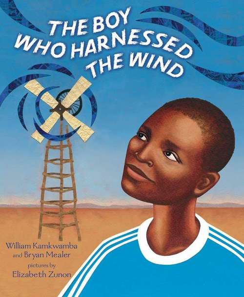 Book cover of The Boy Who Harnessed The Wind