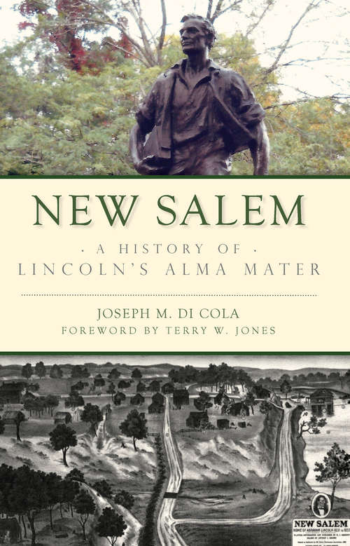 Book cover of New Salem: A History of Lincoln's Alma Mater (Brief History)